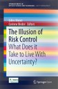 Découvrez « The Illusion of Risk Control », le premier livre de la Foncsi publié chez Springer